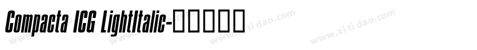 Compacta ICG LightItalic字体转换